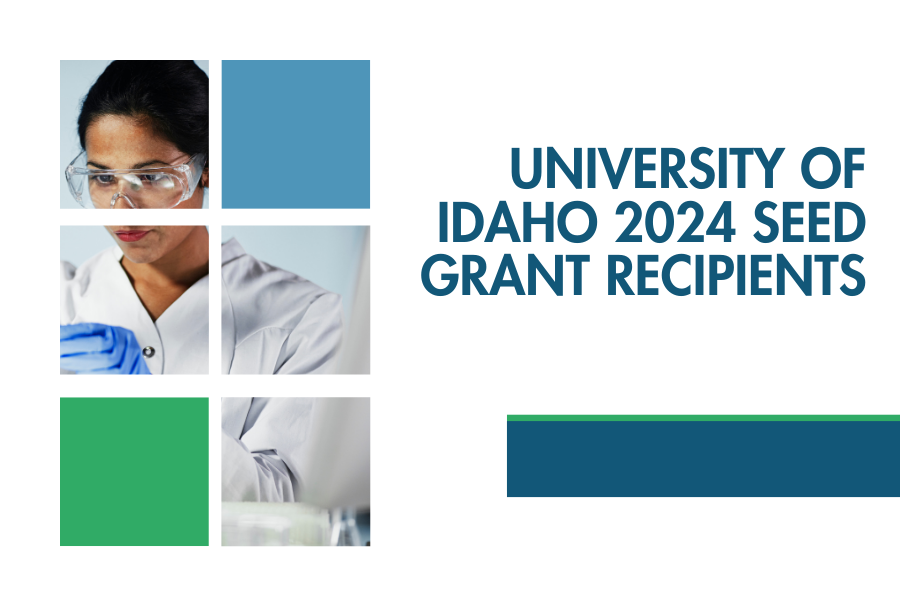 University of Idaho 2024 Seed Grant Recipients